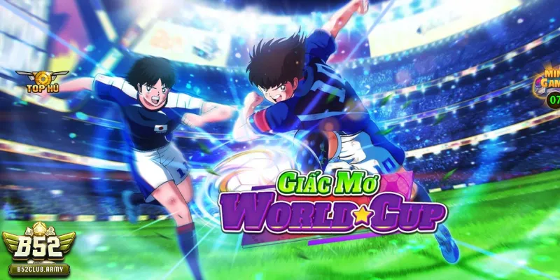 Giấc mơ World Cup B52 club